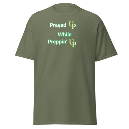 Prayed UP While Preppin' UP Men's T-shirt