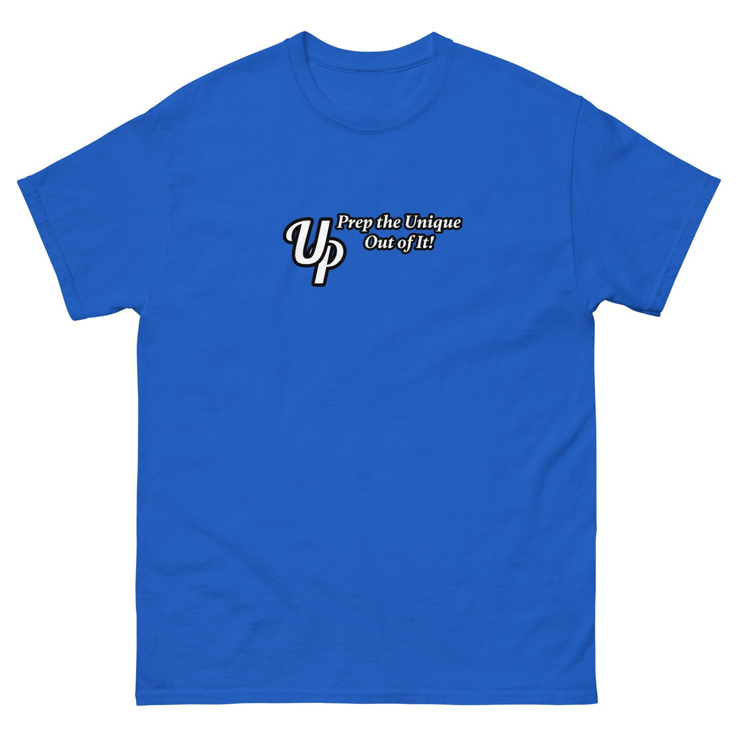 UP Prep the Unique Out of It Men's T-shirt