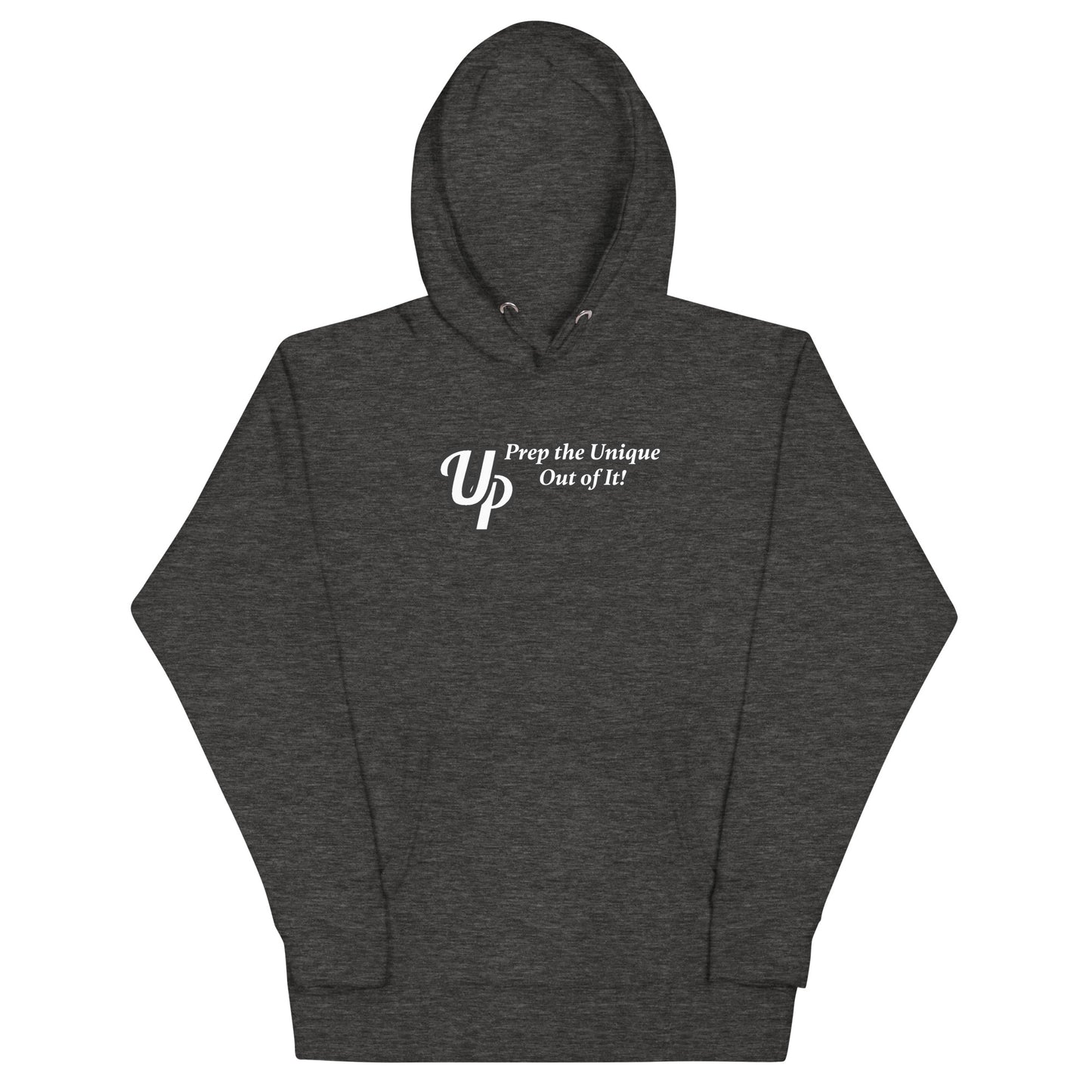 UP Prep the Unique Out of It Women's Hoodie