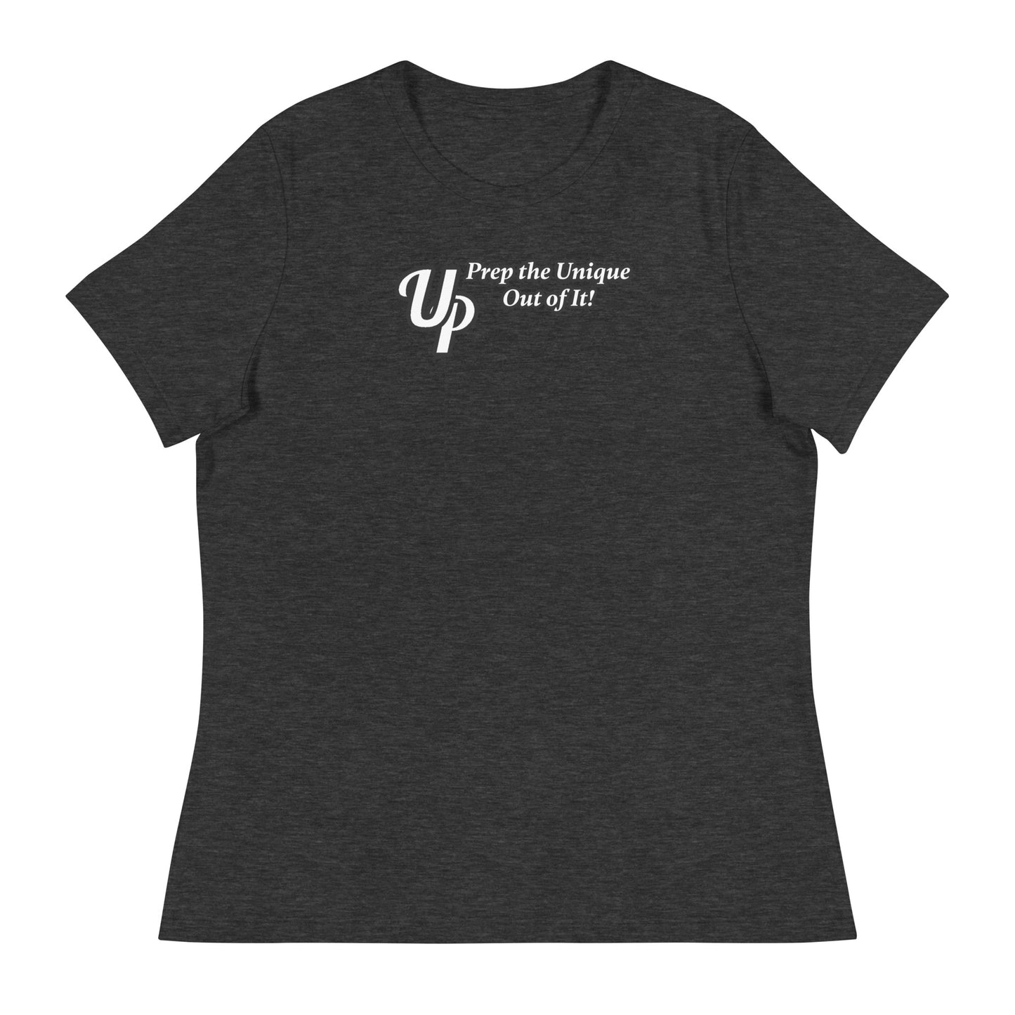 UP Prep the Unique Out of It Women's T-Shirt